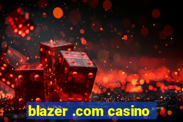 blazer .com casino